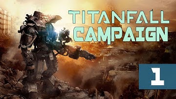 Titanfall - Walkthrough - Campaign - Part 1 - [Training: Welcome To The Frontier] - Boss In The Beta