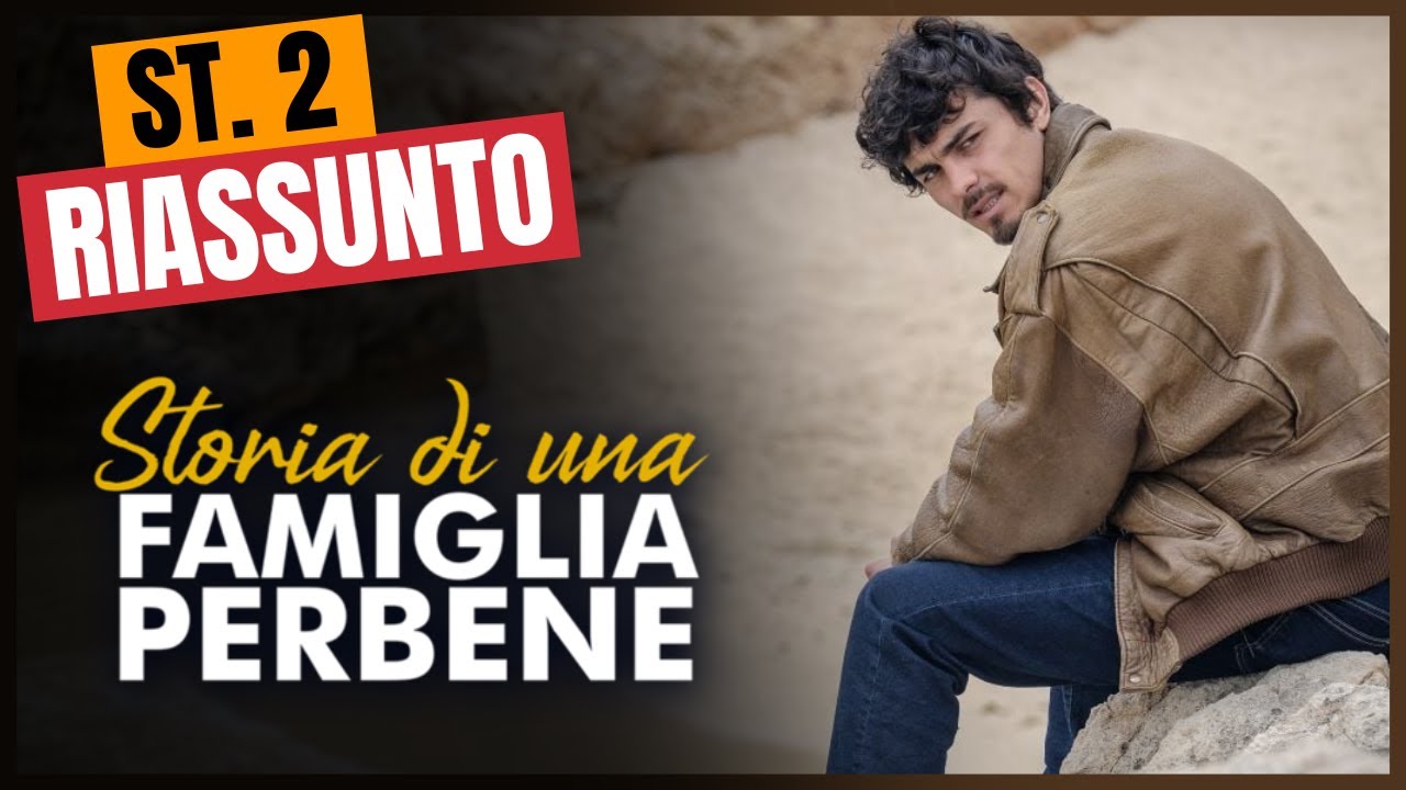 Riassunto Storia di una famiglia perbene - Stagione 2 - YouTube