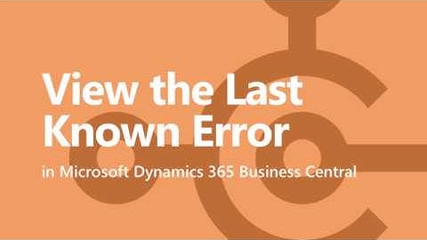 Business Central  - View last known error