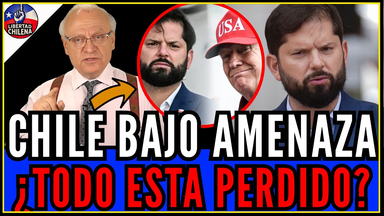 ¡ÚLTIMA HORA! CHILE AMENAZADO y los ÚLTIMOS días de BORIC