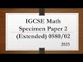 IGCSE Math Specimen Paper 2 (Extended) 2025 Solution π