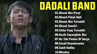DADALI FULL ALBUM TERGALAU II LAGU INDONESIA TERBAIK 2023 TERBARU