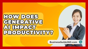 How Does Generative AI Impact Productivity? - BusinessGuide360.com