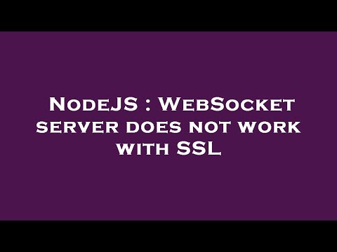 NodeJS : WebSocket server does not work with SSL