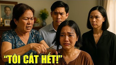 Mẹ Chồng Cắt Trụi Tóc Con Dâu Ngay Tại Đám Giỗ, Cả Dòng Họ Phải Cúi Đầu Khi Con Dâu Lộ Thân Thế Thật