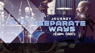 Journey - Separate Ways | Drum cover