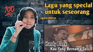 Handy Black - Kau Yang Bernama Seri | 🇮🇩 REACTION