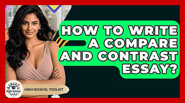 How To Write A Compare And Contrast Essay? - High School Toolkit