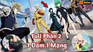 [Lù Rì Viu] Saitama One Punch Man Thánh Phồng Tôm 1 Đấm 1 Mạng Full Phần 2 || Review anime