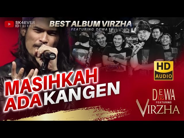 MASIHKAH ADA • KANGEN • BEST ALBUM DEWA19 featuring VIRZHA | HD AUDIO - SK4everID class=