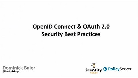 OpenID Connect & OAuth 2.0 – Security Best Practices - Dominick Baier