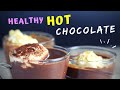 Healthy Homemade Hot Chocolate (3 ways!)