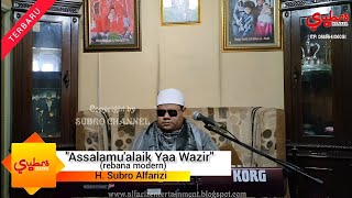 Assalamu'alaik Yaa Wazir (rebana modern)  ||  H. Subro Alfarizi  ||  Video Live