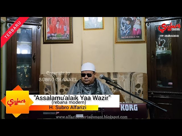 Assalamu'alaik Yaa Wazir (rebana modern)  ||  H. Subro Alfarizi  ||  Video Live class=