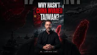 Why Hasn’t China Invaded Taiwan