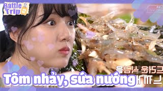 VIETSUB|Chớ coi thường visual của tôm nhảy, sứa nướng mà lỡ món ngon|BattleTrip2 Tập 2 #4|KBS221022