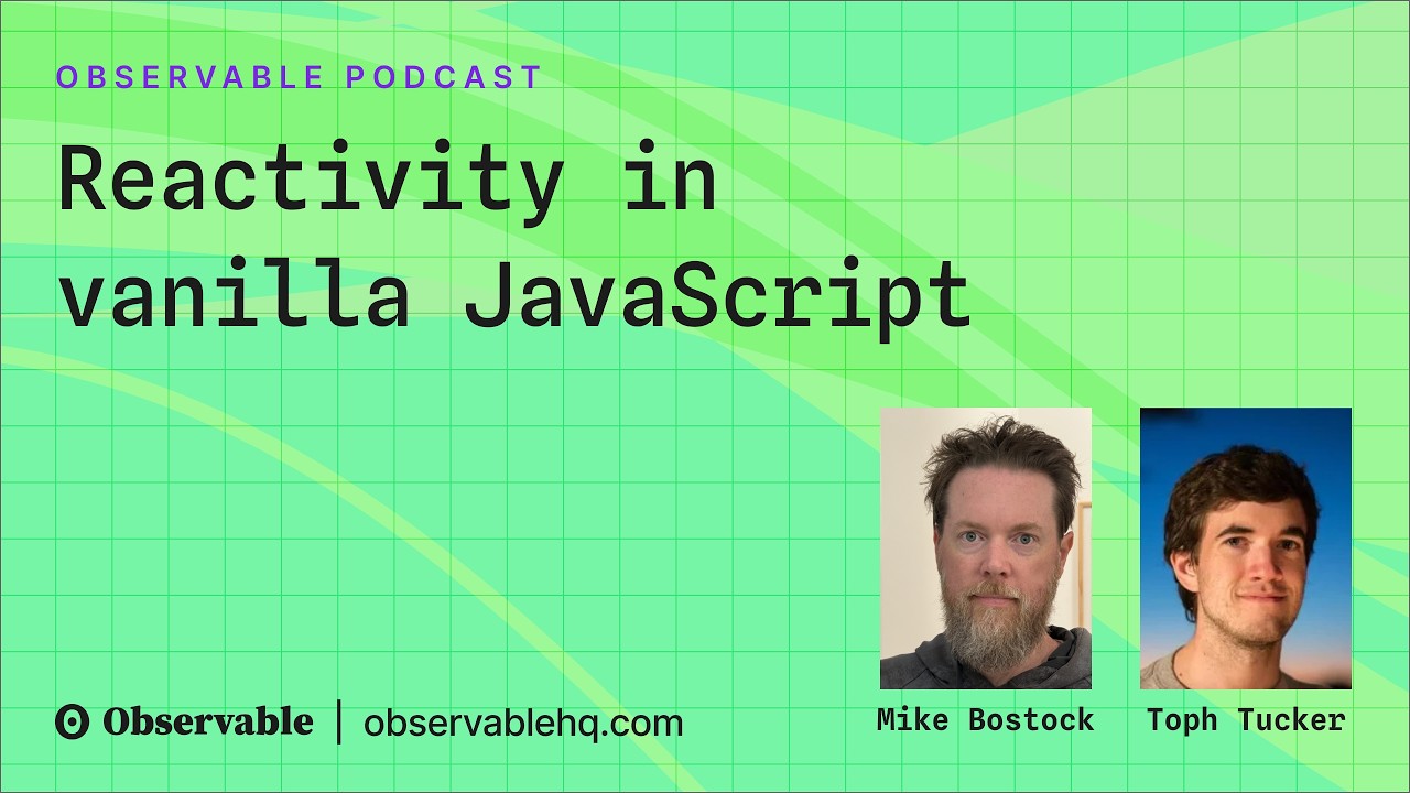 Reactivity in vanilla JavaScript | Observable Podcast - YouTube