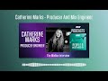 Catherine Marks - Producer And Mix Engineer | Podcast