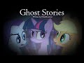 Ghost Stories by ChainReaction [MLP Fanfic Reading] (Dark Fic)