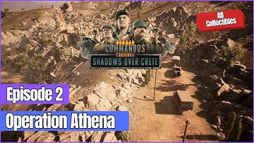 Commandos: Origins Shadows Over Crete - Episode 2: Operation Athena | ALL Collectibles