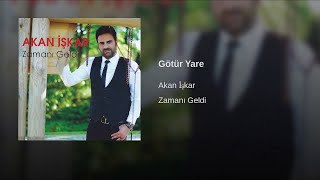 Akan İşkar - Götür Yare © 2015 [Ulusu Müzik] Resimi