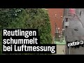 Realer Irrsinn: Schummel-Luftmessung in Reutlingen | extra 3 | NDR