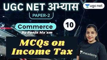 UGC NET Paper 2 Abhyaas | Commerce Questions | MCQs on Income Tax | by Pooja Verma