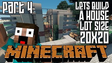 Minecraft Lets Build HD: House 20x20 Lot - Part 4 + Download