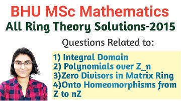BHU MSc Mathematics Entrance Exam 2015 | All Ring Theory Solutions | Previous Year Solved Papers |