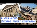 A walk along George Street | Edinburgh