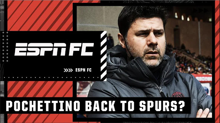 Mauricio Pochettino BACK to Tottenham? An unrealistic dream?! | ESPN FC - DayDayNews
