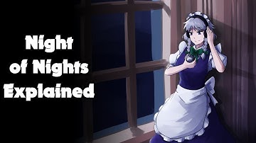 Night of Nights Explained: A Touhou Internet Pillar
