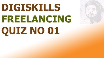 DigiSkills FREELANCING COURSE 1st QUIZ