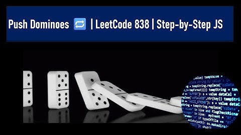 LeetCode 838 Push Dominoes | Intuitive Explanation + Code Walkthrough (JavaScript)