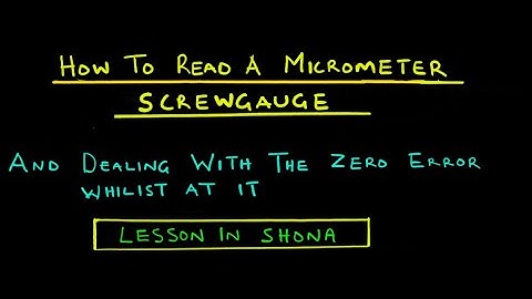 Physical Quantities and Measurements: Micrometer Screwgauge | ZIMSEC Combined Science - Physics