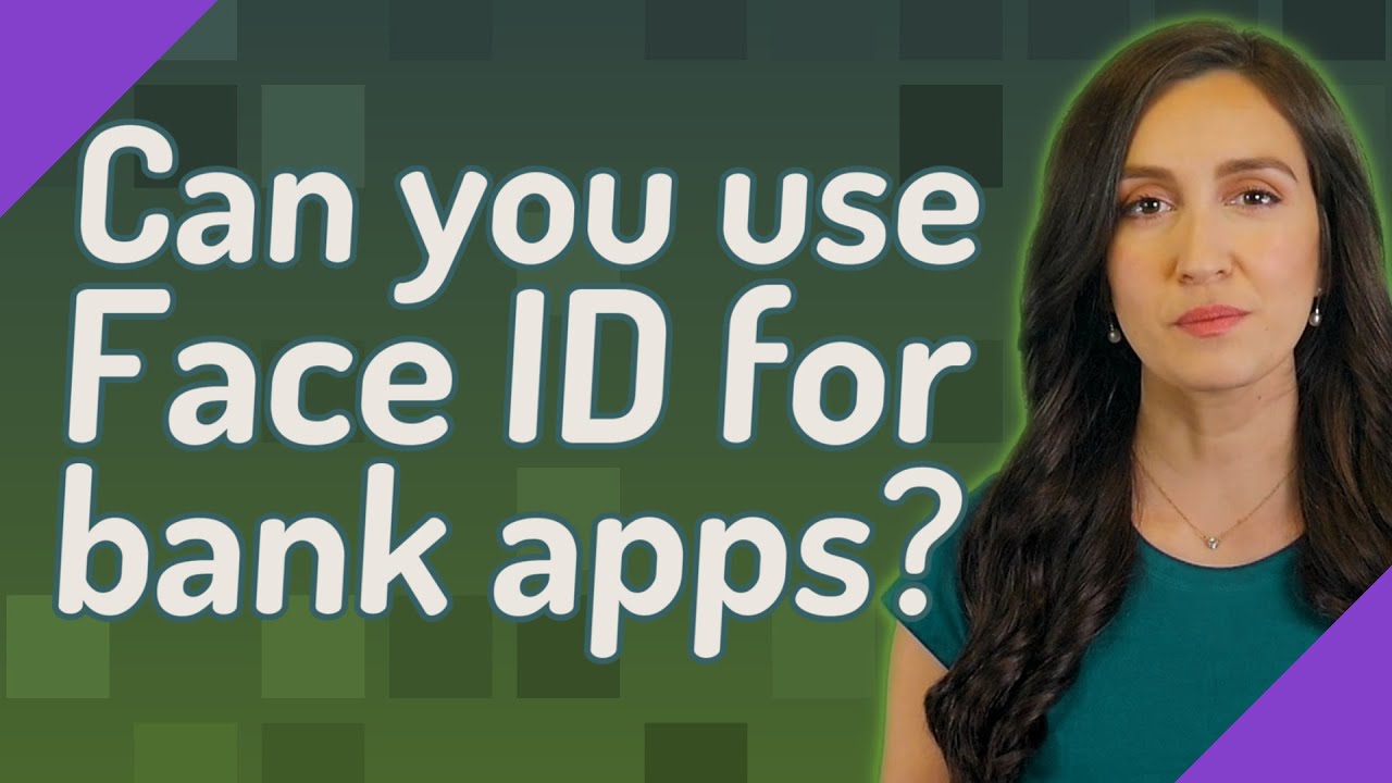 Can You Use Face ID For Bank Apps YouTube Can You Use Face ID For Bank Apps YouTube