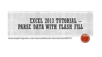 MS Excel 2013 Tutorial - How to Parse Date with Flash Fill - Office 2013 Training