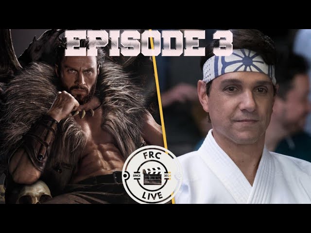 Kraven The Hunter and Karate Kid Pushes Back Release Date - FRC Live Episode 3