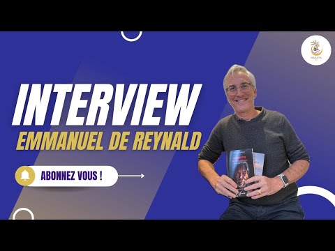 Interview Emmanuel de Reynal