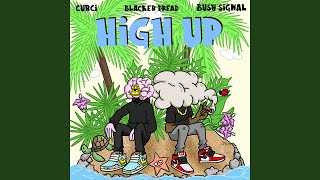 High Up (with Busy Signal & Curci)
