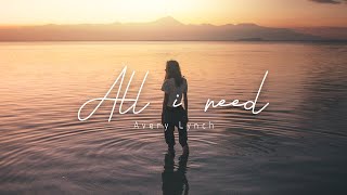 Video-Miniaturansicht von „Avery Lynch - All I Need (The Distance Song) (Lyrics)“