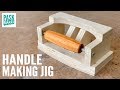 Handle Making Jig - How to Make Tool Handles