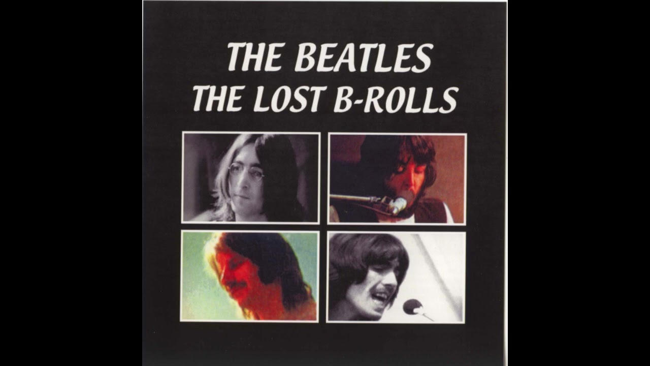 THE BEATLES The LOST B ROLLS (RARITIES) Bootleg - YouTube