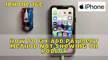 How to Fix Add Payment Method Not Showing on Roblox iPhone 16e