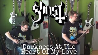 Ghost - Darkness At The Heart Of My Love (guitar cover)