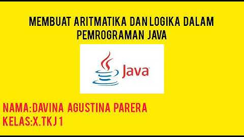 Operator Aritmatika Dan Logika || Davina Agustina X TKJ 1 || SMKN 5 BATAM