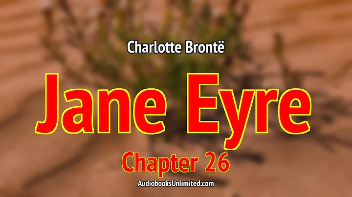 Jane Eyre Audiobook Chapter 26