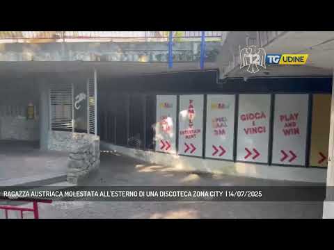 RAGAZZA AUSTRIACA MOLESTATA ALL'ESTERNO DI UNA DISCOTECA ZONA CITY  | 14/07/2025
