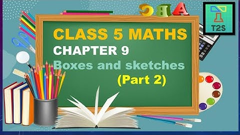 Boxes and sketches. chapter 9. class 5 Maths NCERT (Part 2)