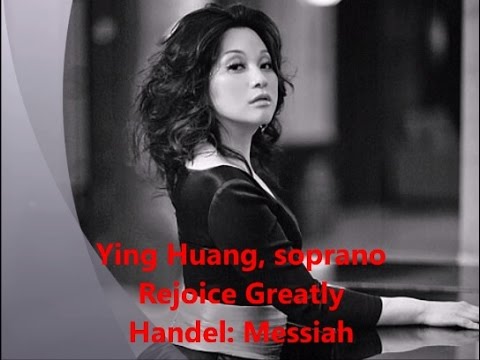 Ying Huang, Rejoice Greatly by Handel from Messiah